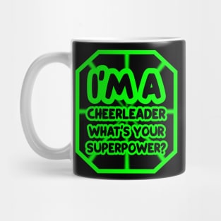 I'm a cheerleader, what's your superpower? Mug